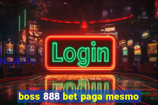 boss 888 bet paga mesmo